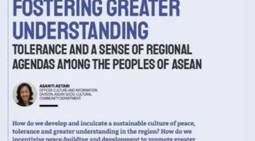 Fostering Greater Understanding, Tolerance and a Sense of Regional Agendas among the Peoples of ASEAN