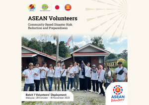 The First Batch of ASEAN Volunteers “Community Based Disaster Risk Reduction and Preparedness” has started their deployment in Malaysia