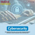 Japan, ASEAN Continues to Strengthen Cybersecurity as Trusted Partners