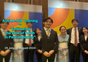 Participants from ASEAN-IPR Training: “Enhancing the Role of Youth in Peacebuilding” Shares Experience