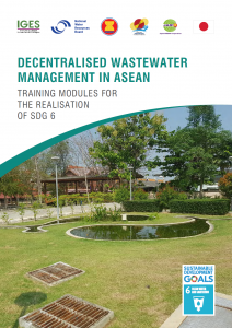 Decentralised Wastewater Management in ASEAN: Training Modules for the Realisation of ASDG 6