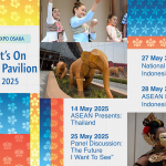 World Expo Osaka: What’s on ASEAN Pavilion – May 2025
